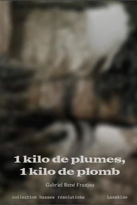 1 kilo de plumes, 1 kilo de plomb