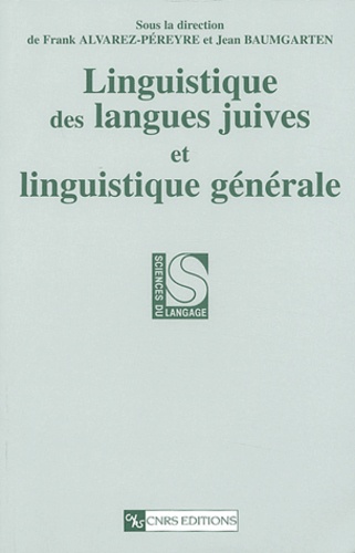 Frank Alvarez-Péreyre et Jean Baumgarten - Linguistique des langues juives et linguistique générale.
