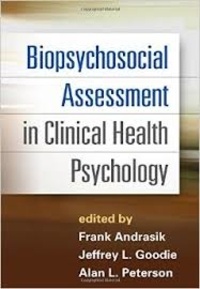 Frank Andrasik et Jeffrey L. Goodie - Biopsychological Assessment in Clinical Health Psychology.