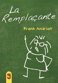 Frank Andriat - La remplaçante.