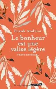 Livre de téléchargement en ligne Le bonheur est une valise légère 9782501147088 FB2 par Frank Andriat in French