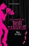 Frank Andriat - Les aventures de Bob Tarlouze Tome 2 : Mise en scène.