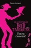 Frank Andriat - Les aventures de Bob Tarlouze Tome 4 : Fais pas l'andouille !.
