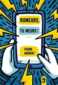 Frank Andriat - Rumeurs, tu meurs !.
