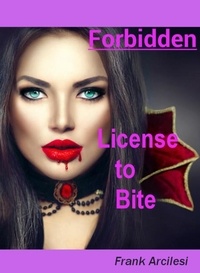  Frank Arcilesi - Forbidden License to Bite.