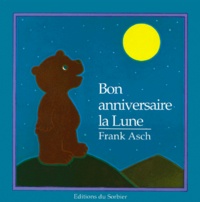 Frank Asch - Bon Anniversaire La Lune.