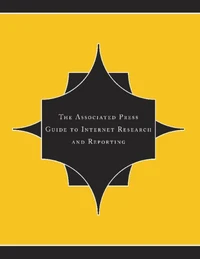 The Associated Press Guide To Internet Research And Reporting