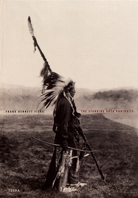 Frank Bennett Fiske et Frank Vyzralek - The Standing Rock Portraits.