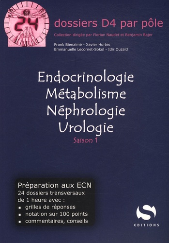 Frank Bienaimé et Xavier Hurtes - Endocrinologie Métabolisme Néphrologie Urologie.