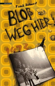 Bloß weg hier!
