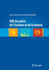 Frank Boudghène - IRM du pelvis de l'homme et de la femme.