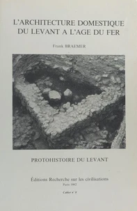 L'Architecture domestique du Levant à l'âge du fer