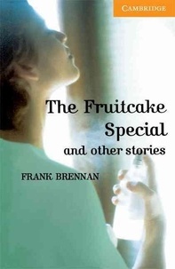 Frank Brennan - The Fruitcake Special And Other Stories.