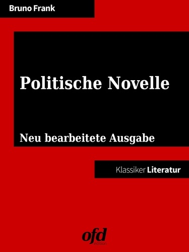 Politische Novelle. Neu bearbeitete Ausgabe (Klassiker der ofd edition)