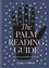 The Palm Reading Guide. Reveal the secrets of the tell tale hand
