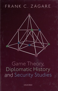 Frank C. Zagare - Game Theory, Diplomatic History and Security Studies.