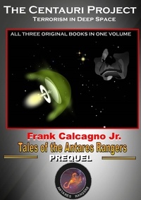  Frank Calcagno - The Centauri Project - Tales of the Antares Rangers, #6.