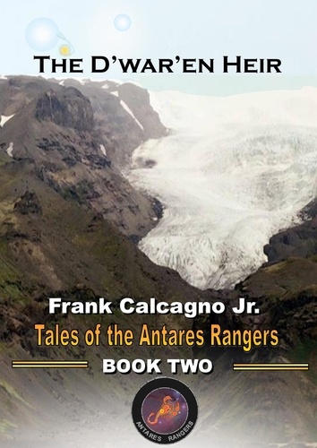  Frank Calcagno - The D'war'en Heir - Tales of the Antares Rangers, #2.
