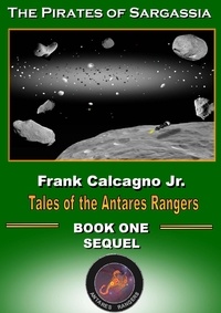  Frank Calcagno - The Pirates of Sargassia - Tales of the Antares Rangers, #7.