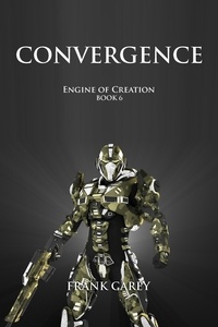  Frank Carey - Convergence - Engine of Creation, #6.