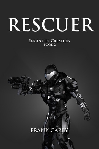  Frank Carey - Rescuer - Engine of Creation, #2.