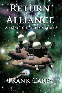  Frank Carey - Return of the Alliance - Alliance Chronicles, #3.