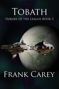  Frank Carey - Tobath - Heroes of the League, #3.