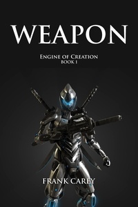  Frank Carey - Weapon - Engine of Creation, #1.