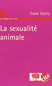 Frank Cézilly - La sexualité animale.