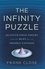 The Infinity Puzzle. Quantum Field Theory and the Hunt for an Orderly Universe