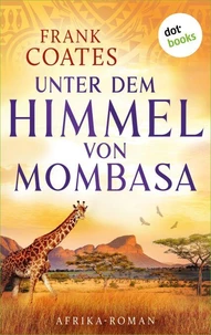 Unter dem Himmel von Mombasa