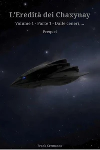 Volume 1 - Parte 1 - Dalle ceneri,...
