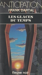 Frank DARTAL - Les glaces du temps.