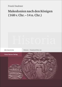 Makedonien nach den Königen (168 v. Chr. – 14 n. Chr)