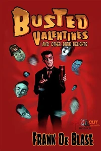 Busted Valentines and Other Dark Delights