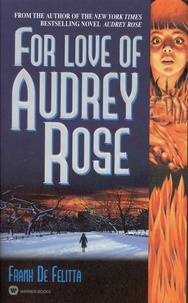 Frank De Felitta - For Love of Audrey Rose.