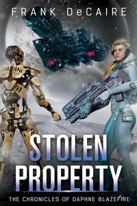  Frank DeCaire - Stolen Property - The Chronicles of Daphne Blazefire, #4.