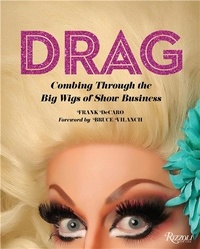 Frank DeCaro - Drag - Combing Through the Big Wigs of Show Business.