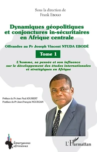Dynamiques géopolitiques et conjonctures in-sécuritaires en Afrique centrale