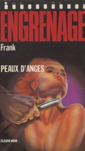  Frank - Engrenage : Peaux d'anges.