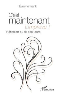 C'est maintenant l'imprévu !