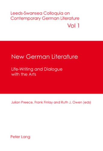Frank Finlay et Julian Preece - New German Literature - Life-Writing and Dialogue with the Arts.