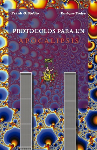 Frank G. Rubio - Protocolos para un Apocalipsis.