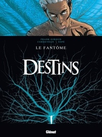 Frank Giroud et Eric Corbeyran - Destins Tome 5 : Le fantôme.