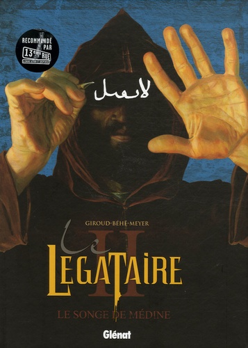 Frank Giroud et Joseph Béhé - Le Légataire Tome 2 : Le songe de Médine.