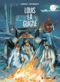 Frank Giroud et Jean-Paul Dethorey - Louis la Guigne  : Episode 2 - Tome 6 à 8.