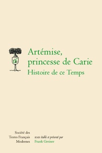 Frank Greiner - Artémise, princesse de Carie - Histoire de ce temps.