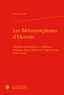Frank Greiner - Les Métamorphoses d'Hermès - Tradition alchimique et esthétique littéraire dans la France de l'âge baroque (1583-1646).