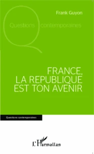 France, la République est ton avenir