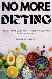 NO More Dieting: